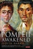 Pompeii Awakened - A Story of Rediscovery (Paperback) - Judith Harris Photo