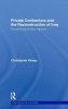 Private Contractors and the Reconstruction of Iraq (Hardcover) - Christopher Kinsey Photo