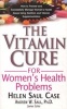 Vitamin Cure For Women's Health Problems - Successfully Manage Women's Health Issues Using Nutrition and Vitamin Supplementation (Paperback) - Helen Saul Case Photo