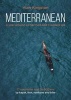 Mediterranean - A Year Around a Charmed and Troubled Sea (Paperback) - Huw Kingston Photo