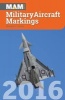 Military Aircraft Markings2016 (Paperback) - Howard J Curtis Photo