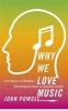 Why We Love Music - From Mozart to Metallica - The Emotional Power of Beautiful Sounds (Hardcover) - John Powell Photo