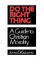 Do the Right Thing - A Guide to Christian Morality (Paperback) - James Di Giacomo Photo