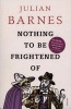 Nothing to be Frightened of (Paperback) - Julian Barnes Photo