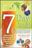 The Seven-Day Total Cleanse - A Revolutionary New Juice Fast and Yoga Plan to Purify Your Body and Clarify the Mind (Paperback) - Mary Mcguire Wien Photo