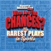 Sports Illustrated Kids What Are the Chances? - The Wildest Plays in Sports (Paperback) - Stephen Koepp Photo