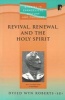 Revival, Renewal, and the Holy Spirit - Remembering Revivals in Wales and Beyond (Paperback) - Roberts Dyfed Wyn Photo