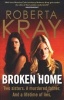 Broken Home (Paperback) - Roberta Kray Photo