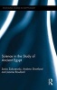 Science in the Study of Ancient Egypt (Hardcover, New) - Sonia Zakrzewski Photo