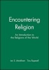 Encountering Religion - An Introduction to the Religions of the World (Paperback, Annotated Ed) - Ian S Markham Photo