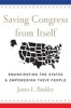 Saving Congress from Itself - Emancipating the States and Empowering Their People (Hardcover) - James L Buckley Photo