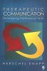 Therapeutic Communication - Developing Professional Skills (Paperback, annotated edition) - Herschel E Knapp Photo