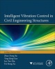 Intelligent Vibration Control in Civil Engineering Structures (Hardcover) - Ying Qing Guo Photo