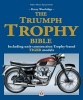 The Triumph Trophy Bible - Including Unit-Construction Trophy-Based Tiger Models (Paperback, 2nd Revised edition) - Harry Woolridge Photo