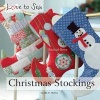 Love to Sew: Christmas Stockings (Paperback) - Rachael Rowe Photo