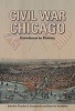 Civil War Chicago - Eyewitness to History (Paperback) - Theodore J Karamanski Photo