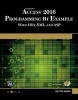 Microsoft Access 2016 Programming by Example with VBA, XML, and ASP (Paperback) - Julitta Korol Photo