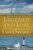 Legends and Lore of Lake Ontario (Paperback) - Susan Peterson Gateley Photo