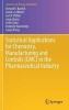 Statistical Applications for Chemistry, Manufacturing and Controls (CMC) in the Pharmaceutical Industry 2016 (Hardcover) - Richard K Burdick Photo