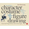 Character Costume Figure Drawing - Step-by-Step Drawing Methods for Theatre Costume Designers (Paperback, 2nd Revised edition) - Tan Huaixiang Photo