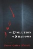 The Evolution of Shadows (Paperback) - Jason Quinn Malott Photo