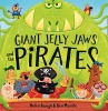 Giant Jelly Jaws and the Pirates (Paperback) - Helen Baugh Photo