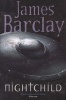 Nightchild (Paperback) - James Barclay Photo