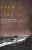 Empires of Coal - Fueling China's Entry into the Modern World Order, 1860-1920 (Hardcover) - Shellen Wu Photo