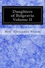 Daughters of Belgravia Volume II (Paperback) - Mrs Alexander Fraser Photo