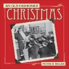 An Old Fashioned Christmas (Hardcover) - Patrick Regan Photo