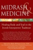 Midrash and Medicine - Healing Body and Soul in the Jewish Interpretive Tradition (Paperback) - William Cutter Photo