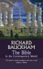 The Bible in the Contemporary World - Exploring Texts and Contexts - Then and Now (Paperback) - Richard Bauckham Photo