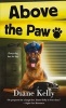 Above the Paw (Paperback) - Diane Kelly Photo