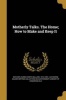 Motherly Talks. the Home; How to Make and Keep It (Paperback) - Eunice White Bullard 1813 1897 Beecher Photo