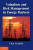 Valuation and Risk Management in Energy Markets (Hardcover, New) - Glen Swindle Photo