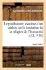 Le Positivisme, Esquisse D'Un Tableau de La Fondation de La Religion de L'Humanite. Tome 2 Partie 2 - , Souvenir Filial Au Centenaire de La Naissance de Clotilde, 3 Avril 1815-3 Avril 1915 (French, Paperback) - Teixeira Mendes R Photo