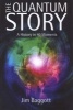 The Quantum Story - A History in 40 Moments (Hardcover, New) - Jim Baggott Photo