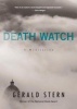 Death Watch - A View from the Tenth Decade (Paperback) - Gerald Stern Photo