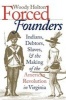 Forced Founders - Indians, Debtors, Slaves and the Making of the American Revolution in Virginia (Paperback, 1st New edition) - Woody Holton Photo