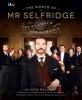 The World of Mr Selfridge - The Official Companion to the Hit ITV Series (Hardcover) - Alison Maloney Photo