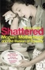 Shattered - Modern Motherhood and the Illusion of Equality (Paperback) - Rebecca Asher Photo