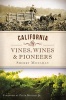 California Vines, Wines & Pioneers (Paperback) - Sherry Monahan Photo