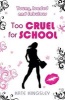 Too Cruel for School - Young, Loaded and Fabulous (Paperback) - Kate Kingsley Photo