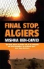 Final Stop, Algiers (Paperback) - Mishka Ben David Photo