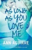 As Long as You Love Me (Paperback) - Ann Aguirre Photo