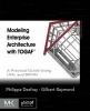 Modeling Enterprise Architecture with TOGAF - A Practical Guide Using UML and BPMN (Paperback) - Philippe Desfray Photo