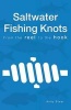 Saltwater Fishing Knots - From the Reel to the Hook (Paperback) - Andy Steer Photo