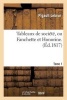 Tableaux de Societe, Ou Fanchette Et Honorine. Tome 1 (French, Paperback) - Pigault Lebrun Photo