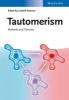 Tautomerism - Methods and Theories (Hardcover) - Liudmil Antonov Photo