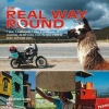 The Real Way Round - 1 Year, 1 Motorcycle, 1 Man, 6 Continents, 35 Countries, 42,000 Miles, 9 Oil Changes, 3 Sets of Tyres, and Loads More ... (Hardcover) - Jonathan Yates Photo